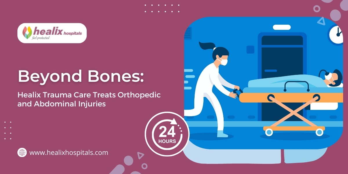 Beyond Bones: Healix Trauma Care Revolutionizes Treatment for Orthopedic and Abdominal Injuries